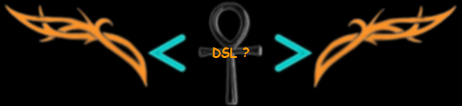 DSL ?
